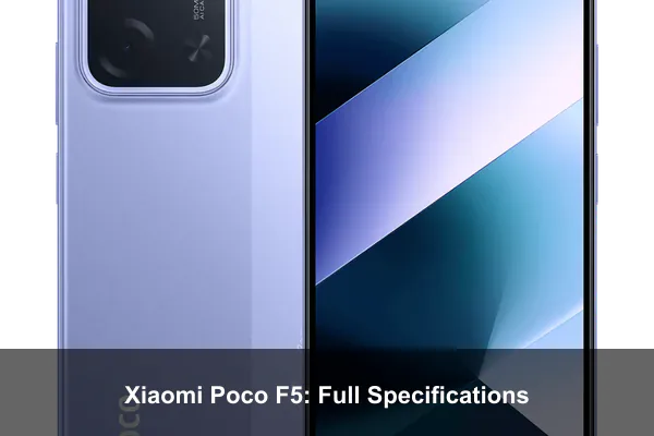 Xiaomi Poco F5: Full Specifications