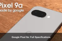 Google Pixel 9a: Full Specifications Google Pixel 9a: Full Specifications