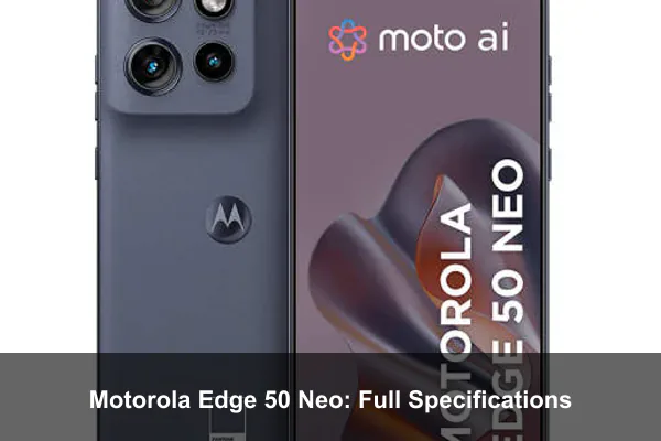 Motorola Edge 50 Neo: Full Specifications