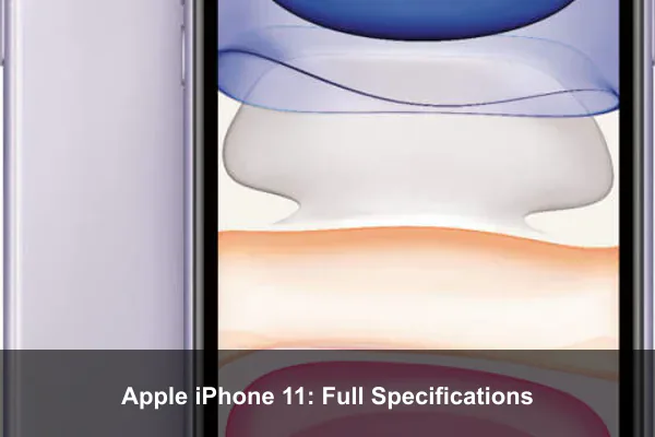 Apple iPhone 11: Full Specifications