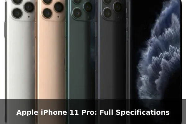 Apple iPhone 11 Pro: Full Specifications