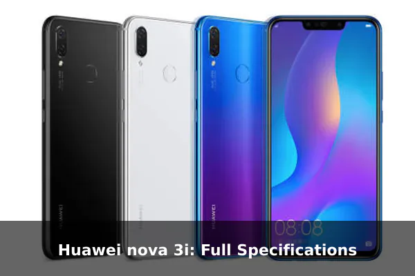 Huawei nova 3i: Full Specifications