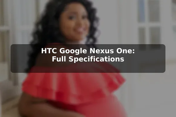 HTC Google Nexus One: Full Specifications