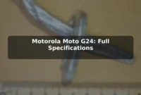 Motorola Moto G24: Full Specifications Motorola Moto G24: Full Specifications