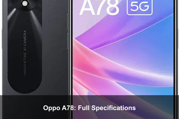 Oppo A78: Full Specifications