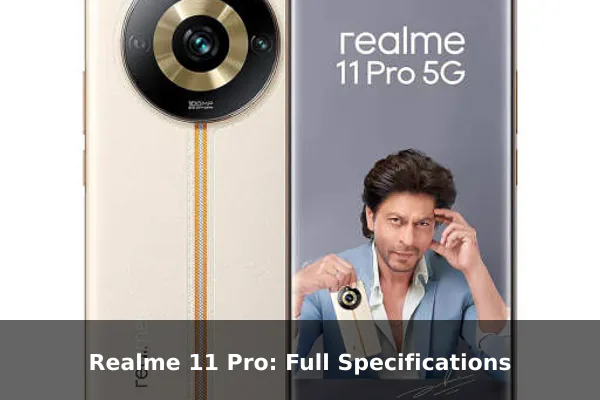 Realme 11 Pro: Full Specifications