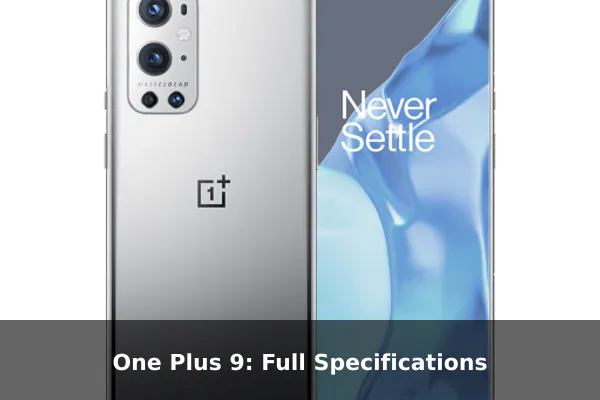 One Plus 9: Full Specifications