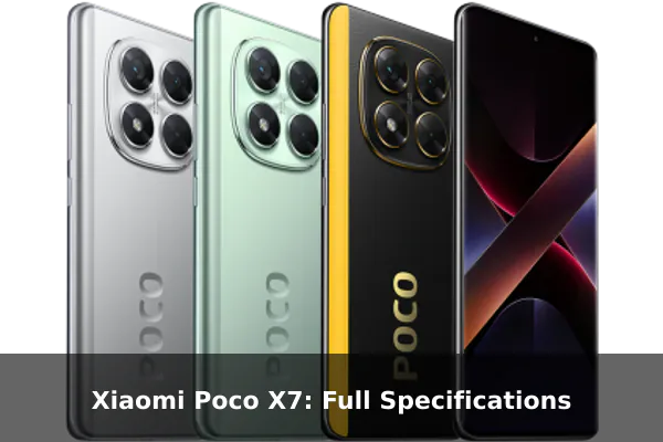Xiaomi Poco X7: Full Specifications