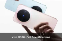 vivo X300: Full Specifications vivo X300: Full Specifications