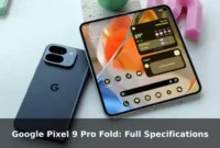 Google Pixel 9 Pro Fold: Full Specifications Google Pixel 9 Pro Fold: Full Specifications