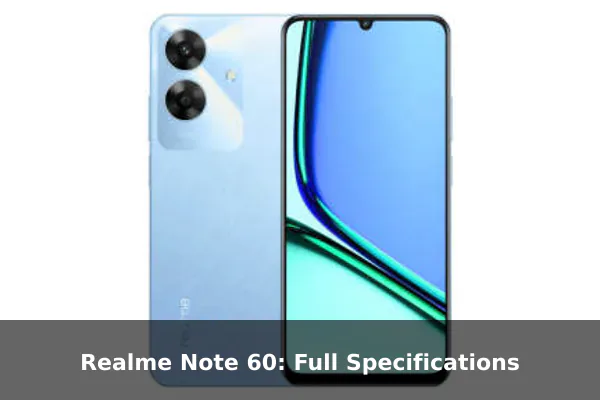 Realme Note 60: Full Specifications