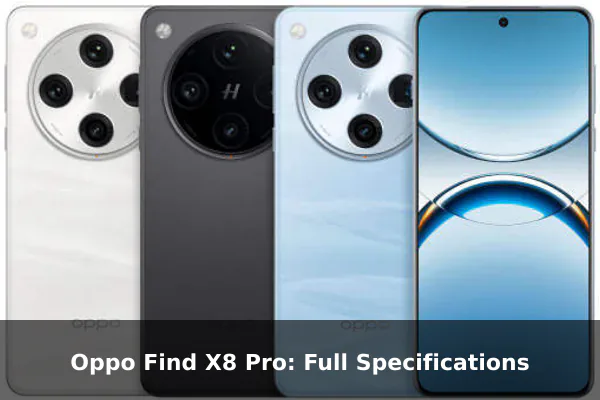 Oppo Find X8 Pro: Full Specifications