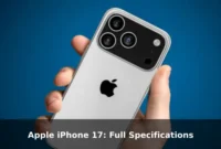 Apple iPhone 17: Full Specifications