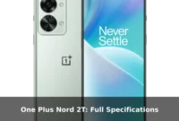 One Plus Nord 2T: Full Specifications One Plus Nord 2T: Full Specifications