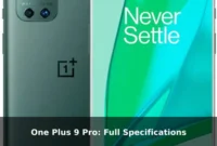 One Plus 9 Pro: Full Specifications One Plus 9 Pro: Full Specifications