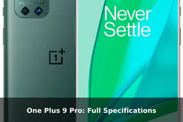 One Plus 9 Pro: Full Specifications